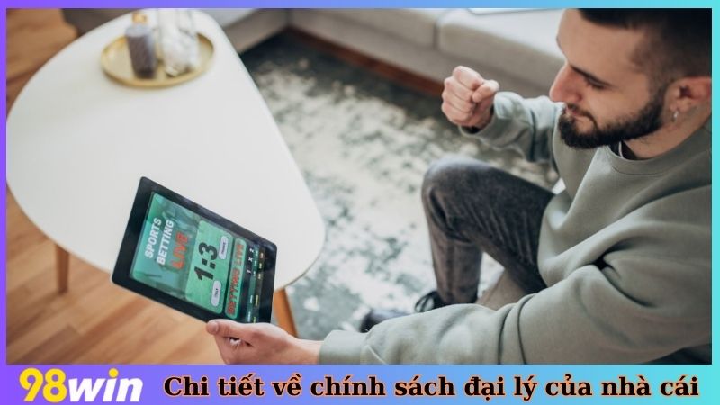 Chi tiết về chính sách đại lý của nhà cái