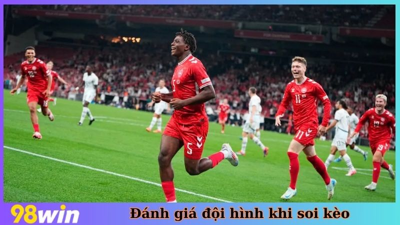 Đánh giá đội hình khi soi kèo