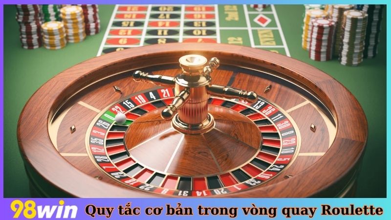 Quy tắc cơ bản cần biết trong vòng quay Roulette