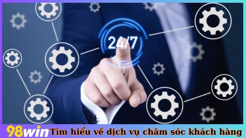 Tìm hiểu về dịch vụ chăm sóc khách hàng